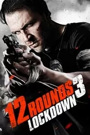 12 Rounds 3: Lockdown (2015)