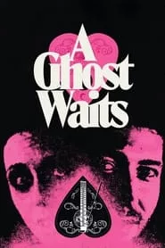 A Ghost Waits (2020)