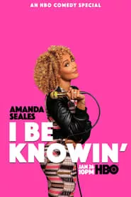 Amanda Seales: I Be Knowin’ (2019)