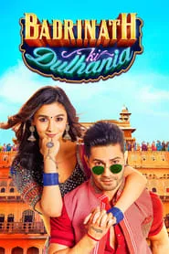 Badrinath Ki Dulhania (2017)