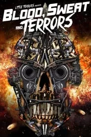 Blood, Sweat And Terrors (2018)