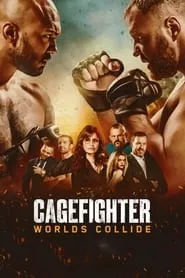 Cagefighter: Worlds Collide (2020)