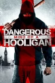 Dangerous Mind of a Hooligan (2014)