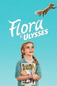 Flora & Ulysses (2021)