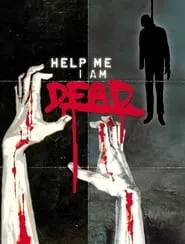 Help Me I Am Dead – Die Geschichte der Anderen (2013)