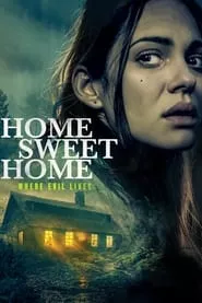 Home Sweet Home – Where Evil Lives (2024)