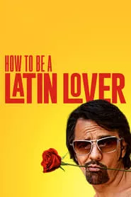 How to Be a Latin Lover (2017)