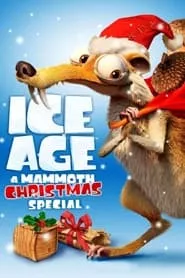 Ice Age: A Mammoth Christmas (2011)