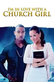 I’m in Love with a Church Girl (2013)