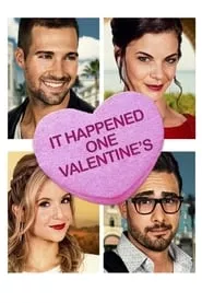 It Happened One Valentine’s (2017)