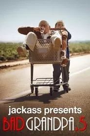 Jackass Presents: Bad Grandpa .5 (2014)