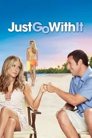 Just Go with It (2011)