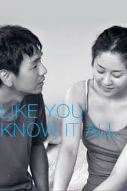 Like You Know It All (2009)