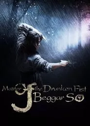 Master of the Drunken Fist: Beggar So (2016)