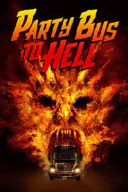 Party Bus To Hell (2017)