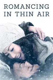 Romancing in Thin Air (2012)