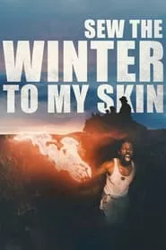 Sew the Winter to My Skin (2019)