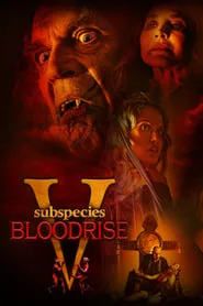 Subspecies V: Blood Rise (2023)