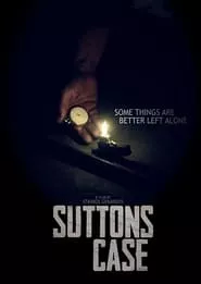 Sutton’s Case (2020)