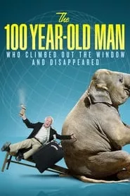 The 100 Year-Old Man Who Climbed Out the Window and Disappeared (2013)