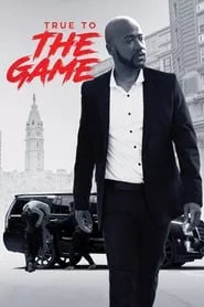 True to the Game (2017)