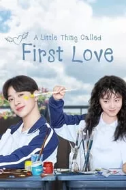 A Little Thing Called First Love (2019) Season 1