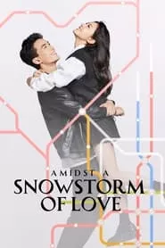 Amidst a Snowstorm of Love (2024) Season 1