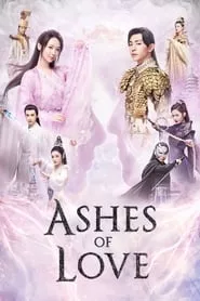 Ashes of Love (2018) Season 1