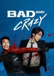 Bad and Crazy (2021) Season 1