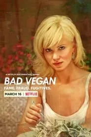 Bad Vegan: Fame. Fraud. Fugitives. (2022) Season 1