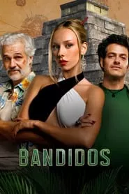 Bandidos (2024) Season 1