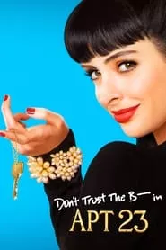 Don’t Trust the B—- in Apartment 23 (2012) Season 2