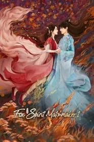 Fox Spirit Matchmaker: Red-Moon Pact (2024) Season 1