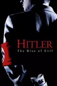 Hitler: The Rise of Evil (2003) Season 1