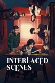 Interlaced Scenes (2024) Season 1