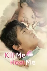 Kill Me, Heal Me (2015) Season 1