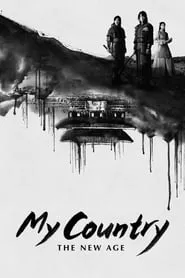 My Country: The New Age (2019) Season 1