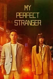 My Perfect Stranger (2023) Season 1