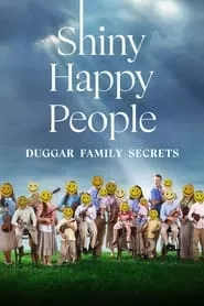 Shiny Happy People: Duggar Family Secrets (2023) Season 1