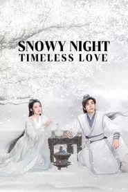 Snowy Night Timeless Love (2024) Season 1