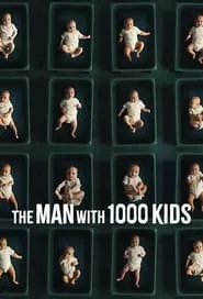 The Man with 1000 Kids (2024) Season 1