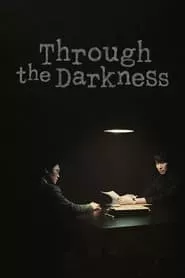 Through the Darkness (2022) Season 1