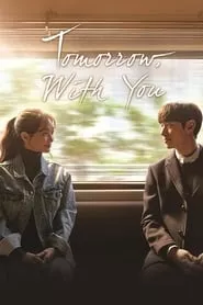 Tomorrow with You (2017) Season 1