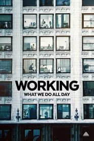 Working: What We Do All Day (2023) Season 1