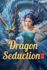 Dragon Seduction (Loong of the Oceans) (2025)